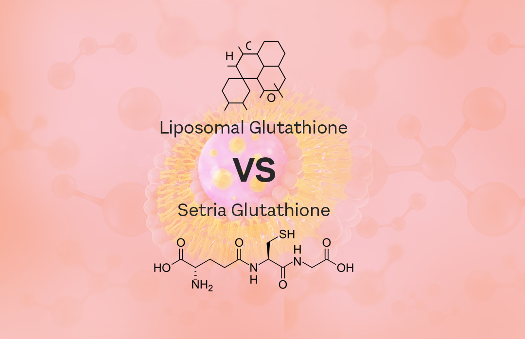 Liposomal Glutathione Vs Setria Glutathione - Which is Superior?